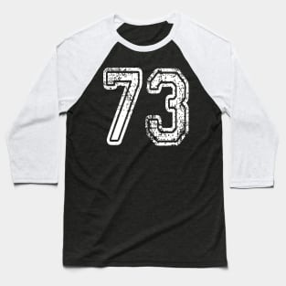 Number 73 Grungy in white Baseball T-Shirt